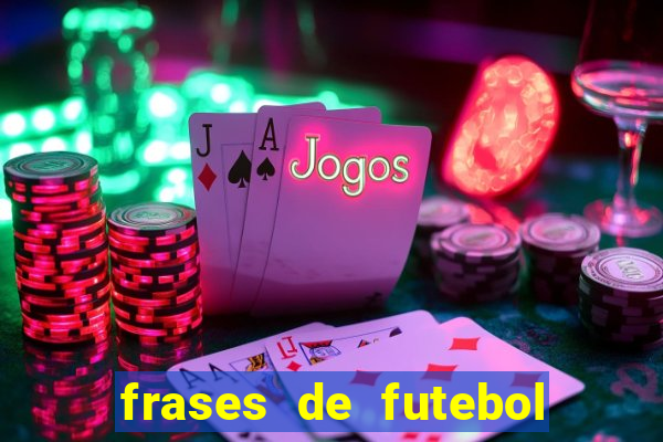 frases de futebol feminino para status tumblr